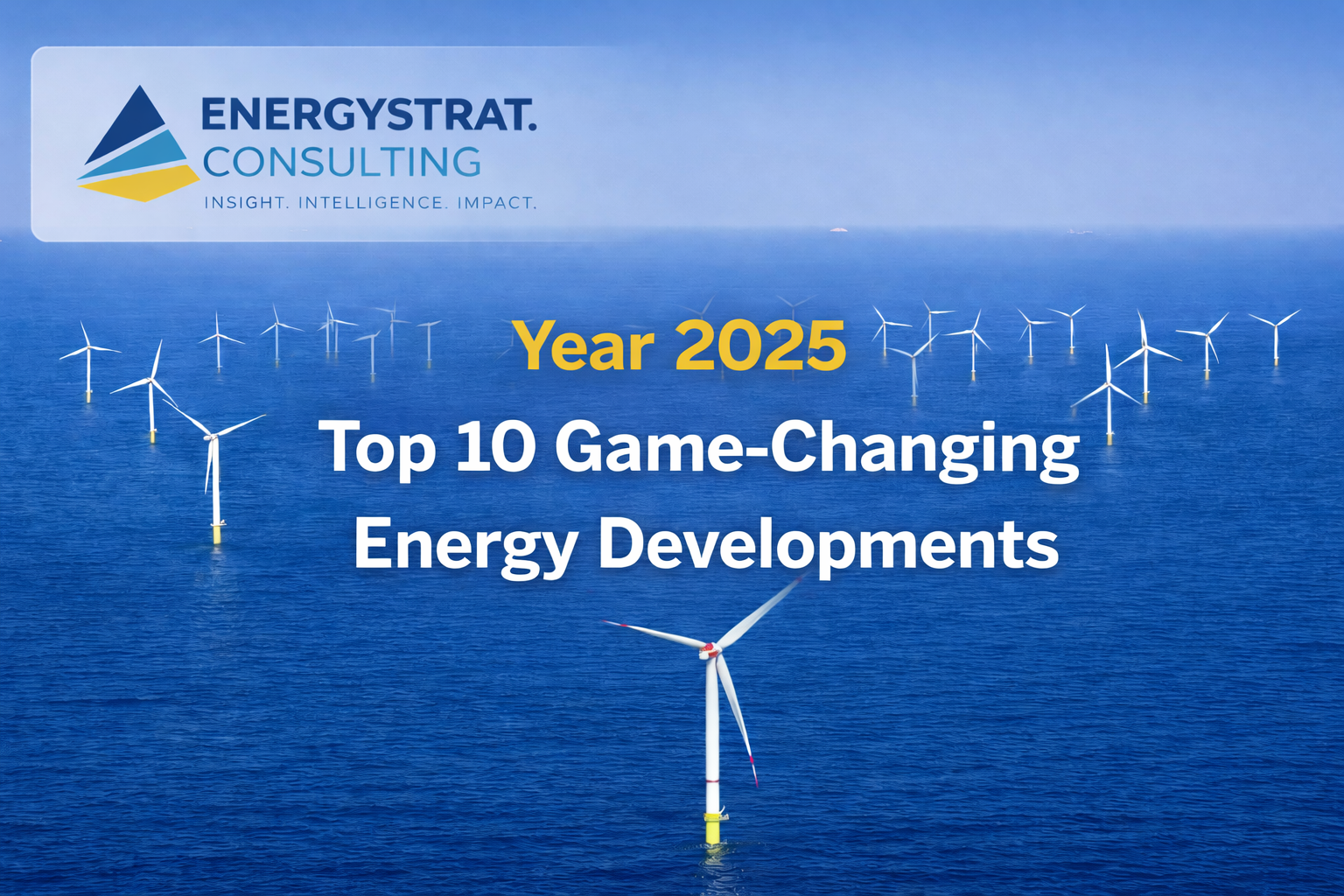 Year 2025 - Top 10 Game-Changing Energy Developments